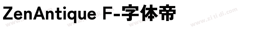 ZenAntique F字体转换 ZenAntique F字体转换